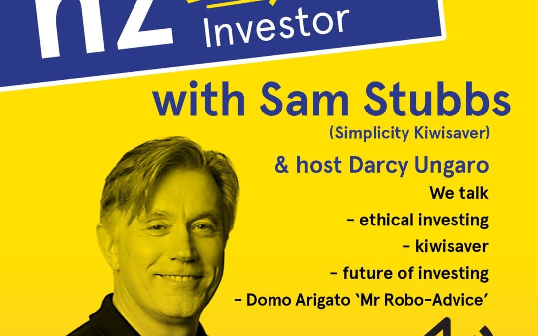 Sam Stubbs: Ethical investing, Active or Passive, the Future of Investing, and getting down with ESG