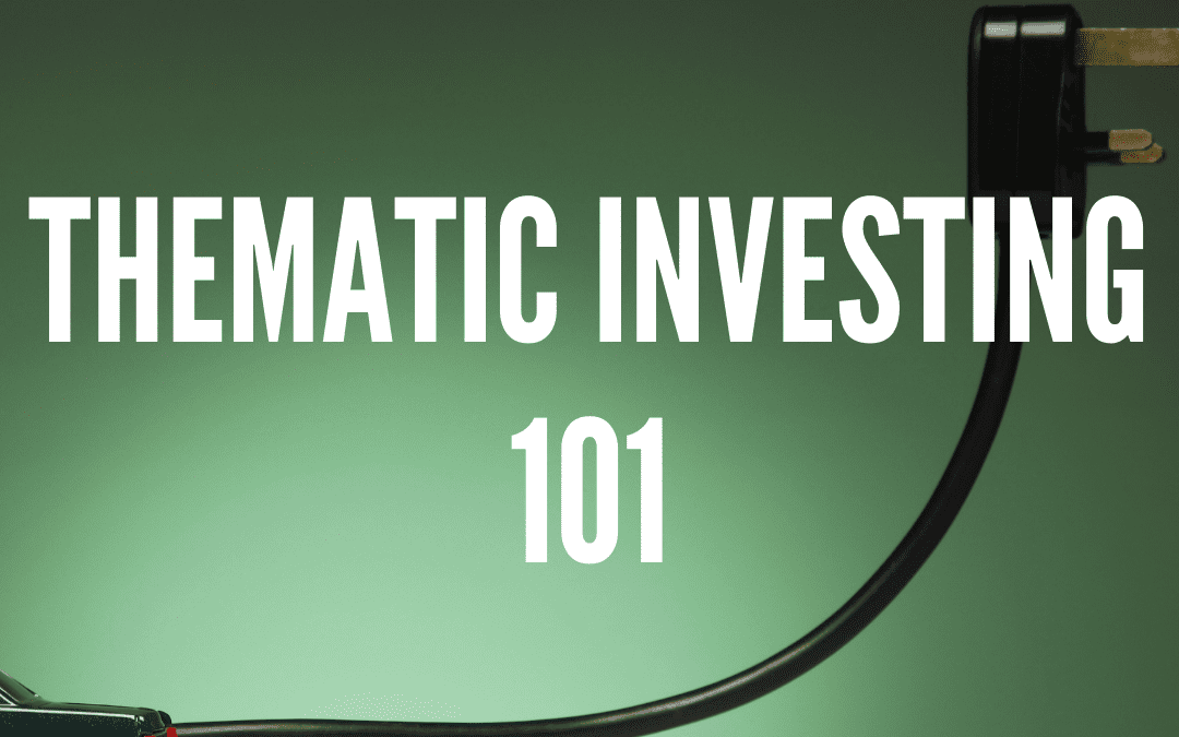 Thematic Investing 101, Dean Anderson / Ep 143