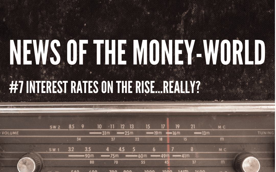 News of The Money-World / Ep 7 / RBNZ Playing Chicken with Inflation?