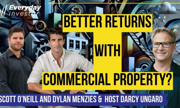 The Best Time For Commercial Property? Ep 426 / Scott O’Neill and Dylan Menzies