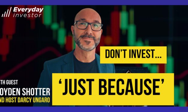 Don’t Invest ‘Just Because’, Ep 434 / Royden Shotter