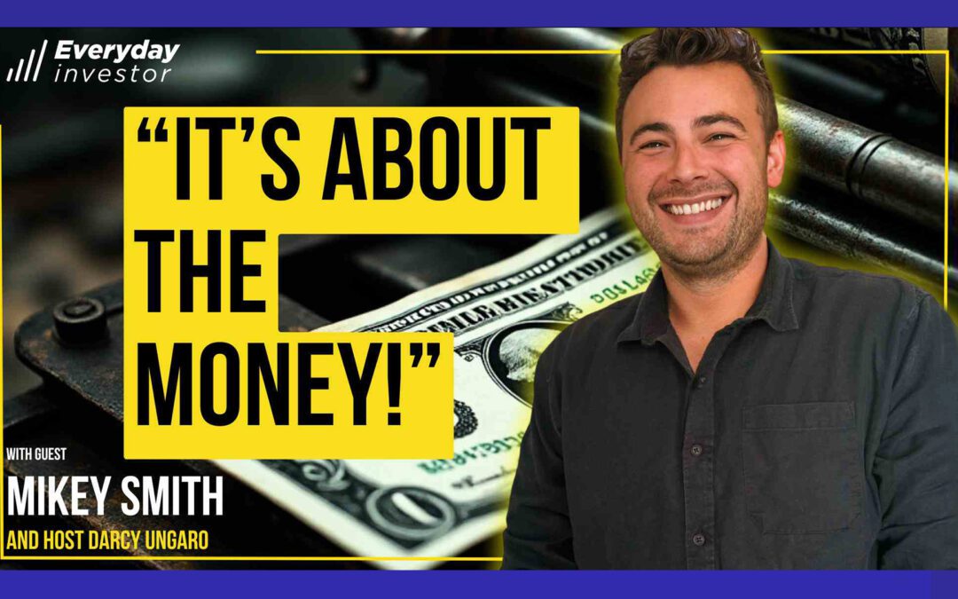 It’s About “The Money” Ep 438 / Mikey Smith