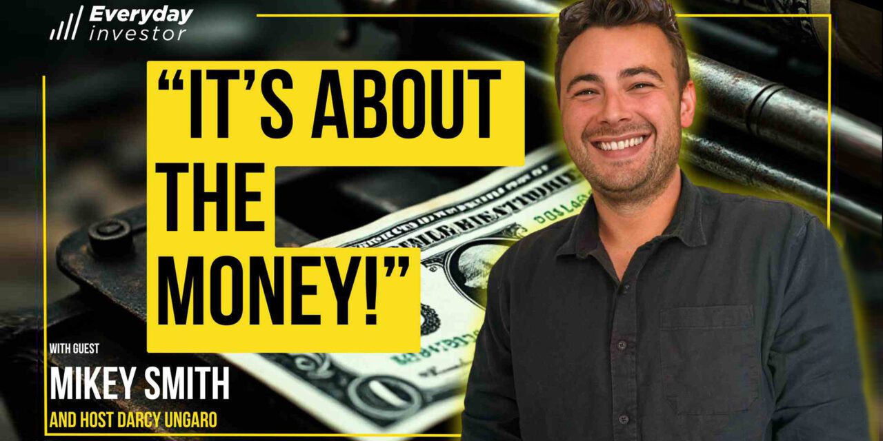 It’s About “The Money” Ep 438 / Mikey Smith