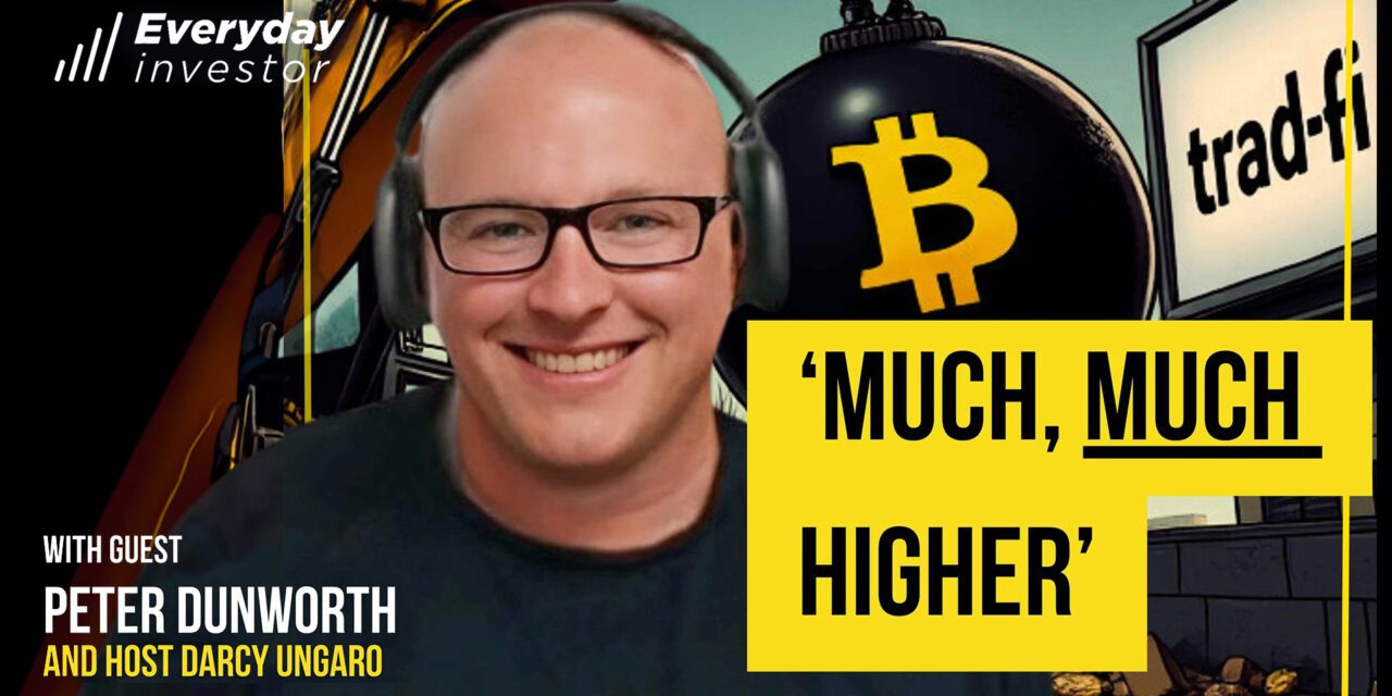 Bitcoin: This Goes Much, MUCH Higher, Ep 447 Peter Dunworth